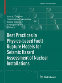 Image of BEST PRACTICES IN PHYSICS-BASED FAULT RUPTURE MODELS FOR SEISMIC HAZARD ASSESSMENT OF NUCLEAR INSTALLATIONS