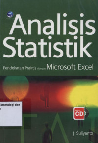Image of ANALISIS STATISTIK PENDEKATAN PRAKTIS DENGAN MICROSOFT EXCEL
