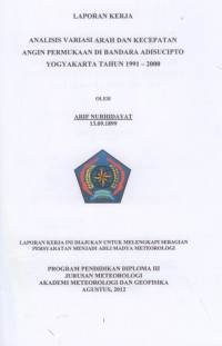 Image of ANALISIS VARIASI PERUBAHAN ARAH DAN KECEPATANANGIN PERMUKAAN DI BANDARA ADISUCIPTO
YOGYAKARTA TAHUN 1991 - 2000