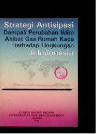 Image of Strategi antisipasi dampak perubahan iklim akibat gas rumah kaca terhadap lingkungan di indonesia