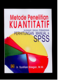 Image of Metode penelitian kuantitatif dilengkapi dengan perbandingan perhitungan manual&SPPS