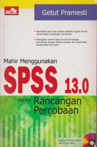 Image of MAHIR MENGGUNAKAN SPSS 13.0 DALAM RANCANGAN PERCOBAAN + CD TUTORIAL