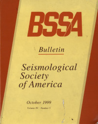 Image of BSSA BULLETIN SEISMOLOGICAL SOCIETY OF AMERICA, OCTOBER 1999, VOLUME 89. NUMBER 5