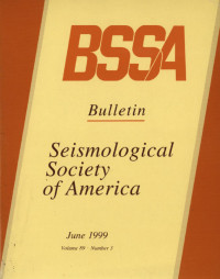 Image of BSSA BULLETIN, SEISMOLOGICAL SOCIETY OF AMERICA, JUNE 1999 VOLUME 89. NUMBER 3