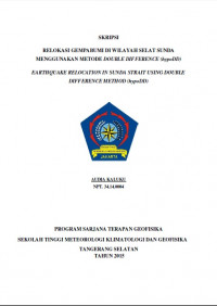 Image of RELOKASI GEMPABUMI DI WILAYAH SELAT SUNDA
MENGGUNAKAN METODE DOUBLE DIFFERENCE (hypoDD)
EARTHQUAKE RELOCATION IN SUNDA STRAIT USING DOUBLE
DIFFERENCE METHOD (hypoDD)