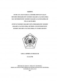 Image of STUDI ANCAMAN BAHAYA SEIMIK MENGGUNAKAN METODE PROBABILISTIC SEISMIC HAZARD ANALYSIS (PSHA) DAN DETERMINISTIC SEISMIC HAZARD ANALYSIS (DSHA) DI WILAYAH FLORES