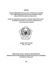 Image of KAJIAN IMPLEMENTASI QUALITY CONTROL DATA RADAR
GUNA MENINGKATKAN KUALITAS ESTIMASI CURAH
HUJAN DI WILAYAH PALANGKA RAYA