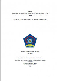 Image of STRUKTUR KECEPATAN 1D GELOMBANG SEISMIK DI WILAYAH
JAWA
STUDY ON 1 D VELOCITY MODEL OF SEISMIC WAVE IN JAVA