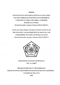 Image of STUDI TENTANG PENGARUH AKTIVITAS COLD SURGE DAN MJO TERHADAP INTENSITAS DAN DISTRIBUSI CURAH HUJAN SERTA DINAMIKA ATMOSFER DI KEPULAUAN RIAU (PERIODE DESEMBER, JANUARI, FEBRUARI 2012/13-2016/17)