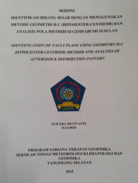 Image of IDENTIFIKASI BIDANG SESAR DENGAN MENGGUNAKAN METODE GEOMETRI H-C (HIPOSENTER-CENTROID) DAN ANALISIS POLA DISTRIBUSI GEMPABUMI SUSULAN