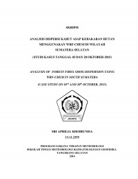 Image of ANALISIS DISPERSI KABUT ASAP KEBAKARAN HUTAN
MENGGUNAKAN WRF-CHEM DI WILAYAH
SUMATERA SELATAN
(STUDI KASUS TANGGAL 03 DAN 20 OKTOBER 2015)