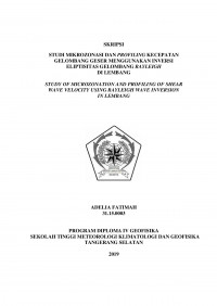 Image of Studi Mikrozonasi dan Profiling Kecepatan Gelombang Geser Menggunakan Inversi Eliptisitas Gelombang Rayleigh di Lembang