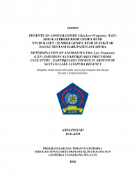Image of PENENTUAN ANOMALI EMISI Ultra Low Frequency (ULF) SEBAGAI PREKURSOR GEMPA BUMI STUDI KASUS : SUMBER GEMPA BUMI DI SEKITAR DANAU SENTANI KABUPATEN JAYAPURA
