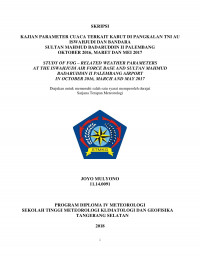 Image of KAJIAN PARAMETER CUACA TERKAIT KABUT DI PANGKALAN TNI AU ISWAHJUDI DAN BANDARA SULTAN MAHMUD BADARUDDIN II PALEMBANG 
OKTOBER 2016, MARET DAN MEI 2017