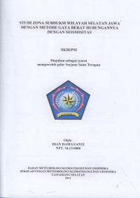 Image of STUDI ZONA SUBDUKSI WILAYAH SELATAN JAWA DENGAN METODE GAYA BERAT HUBUNGANNYA DENGAN SEISMISITAS