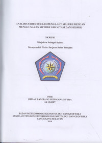 Image of ANALISIS STRUKTUR LEMPENG LAUT MALUKU DENGAN
MENGGUNAKAN METODE GRAVITASI DAN SEISMIK