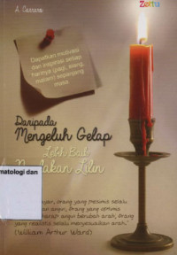 Image of Daripada Mengeluh Gelap Lebih Baik Nyalakan Lilin