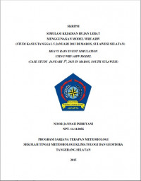 Image of SIMULASI KEJADIAN HUJAN LEBAT
MENGGUNAKAN MODEL WRF-ARW
(STUDI KASUS TANGGAL 5 JANUARI 2013 DI MAROS, SULAWESI SELATAN)
HEAVY RAIN EVENT SIMULATION
USING WRF-ARW MODEL
(CASE STUDY JANUARY 5th, 2013 IN MAROS, SOUTH SULAWESI)