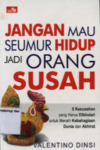 Image of JANGAN MAU SEUMUR HIDUP JADI ORANG SUSAH