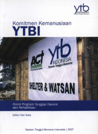 Image of Komitmen Kemanusia YTBI Potret Program Tanggap Darurat dan Rehabilitas