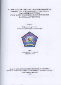 Image of KARAKTERISTIK GERAKAN TANAH BERDASARKAN ANALISIS PGA STRONG MOTION PERMUKAAN
DAN BOREHOLE STMKG
STUDI KASUS SUMBER GEMPABUMI SUBDUKSI
DAN SHALLOW CRUSTAL