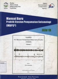 Image of Manual Baru Praktik Stasiun Pengamatan Seismologi (MBPS²) Jilid 1B