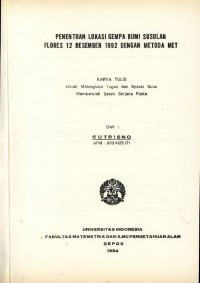 Image of Penentuan Lokasi Gempa Bumi Susulan Flores 12 Desember 1992 Dengan Metoda Met