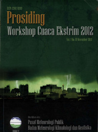 Image of Prosiding Workshop Cuaca Ekstrim 2012 Vol 1 N0 19 Nopember 2012
