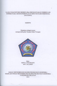Image of KAJIAN MAGNITUDO MOMEN (Mw) MENGGUNAKAN FORMULASI
EMPIRIS PADA SISTEM PERINGATAN DINI TSUNAMI INDONESIA
(INATEWS)
