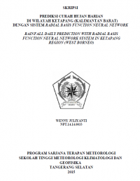 Image of PREDIKSI CURAH HUJAN HARIAN
DI WILAYAH KETAPANG (KALIMANTAN BARAT)
DENGAN SISTEM RADIAL BASIS FUNCTION NEURAL NETWORK
RAINFALL DAILY PREDICTION WITH RADIAL BASIS FUNCTION NEURAL NETWORK SYSTEM IN KETAPANG REGION (WEST BORNEO)