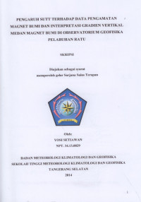 Image of PENGARUH SUTT TERHADAP DATA PENGAMATAN
MAGNET BUMI DAN INTERPRETASI GRADIEN VERTIKAL
MEDAN MAGNET BUMI DI OBSERVATORIUM GEOFISIKA
PELABUHAN RATU
