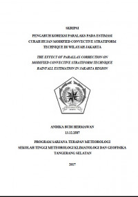 Image of PENGARUH KOREKSI PARALAKS PADA ESTIMASI CURAH HUJAN
MODIFIED CONVECTIVE STRATIFORM TECHNIQUE
DI WILAYAH JAKARTA
