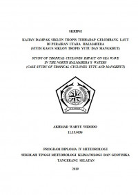 Image of KAJIAN DAMPAK SIKLON TROPIS TERHADAP GELOMBANG LAUT DI PERAIRAN UTARA  HALMAHERA  (STUDI KASUS SIKLON TROPIS YUTU DAN MANGKHUT)