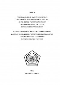 Image of Pemetaan Daerah Rawan Kekeringan Untuk Lahan Padi Berdasarkan Analisis Standardized Precipitation Index  dan Ketersediaan Air Tanah  di Provinsi Sulawesi Utara