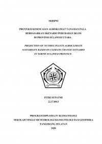 Image of Proyeksi Kesesuaian Agroklimat Tanaman Pala Berdasarkan Skenario Perubahan Iklim di Provinsi Sulawesi Utara