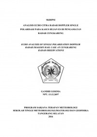 Image of ANALISIS ECHO CITRA RADAR DOPPLER SINGLE 
POLARISASI PADA KASUS HUJAN ES DI PENGAMATAN 
RADAR CENGKARENG