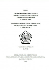 Image of Proyeksi Rawan Kekeringan Untuk Tanaman Kelapa Sawit Berdasarkan Skenario Perubahan Iklim Di Provinsi Jambi