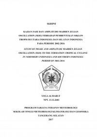 Image of KAJIAN FASE DAN AMPLITUDO MADDEN JULIAN OSCILLATION (MJO) TERHADAP PEMBENTUKAN SIKLON TROPIS DI UTARA INDONESIA DAN SELATAN INDONESIA PADA PERIODE 2002-2016