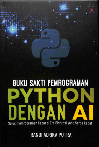 Image of Buku Sakti Pemrograman Python Dengan AI: Solusi Pemrograman Cepat di Era Disrupsi yang Serba Cepat
