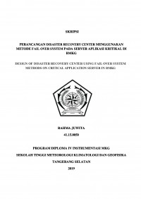 Image of PERANCANGAN DISASTER RECOVERY CENTER MENGGUNAKAN METODE FAIL OVER SYSTEM PADA SERVER APLIKASI KRITIKAL BMKG