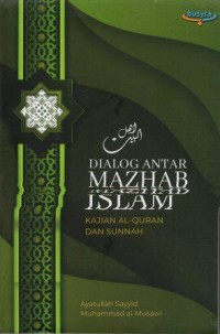 Image of Dialog Antar Mazhab Islam Kajian Al-Quran dan Sunnah