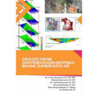 Image of GEOLOGI TEKNIK DAN PENDUGAAN GEOFISIKA BIDANG SUMBER DAYA AIR