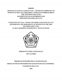 Image of PEMANFAATAN DATA SATELIT NASA – GFWED DAN FIRMS DALAM PENENTUAN PELUANG TERJADINYA TITIK PANAS BERDASARKAN FIRE WEATHER INDEX (FWI)  DI KABUPATEN OGAN KOMERING ILIR 
PROVINSI SUMATERA SELATAN