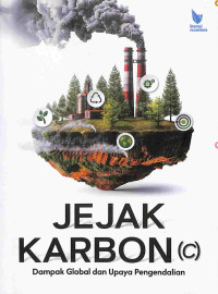 Image of Jejak Karbon: Dampak Global dan Upaya Pengendalian