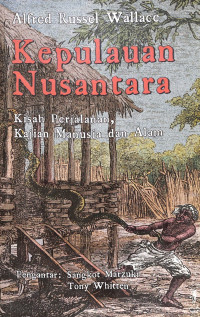Image of Kepulauan Nusantara: Kisah Perjalanan, Kajian Manusia dan Alam