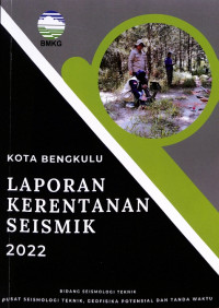 Image of Laporan Kerentanan Seismik 2022 Kota Bengkulu