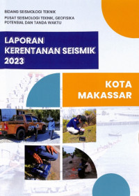 Image of Laporan Kerentanan Seismik 2023 Kota Makassar