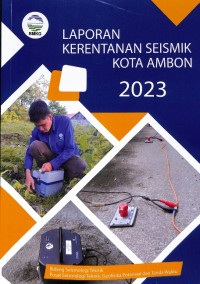 Image of Laporan Kerentanan Seismik Kota Ambon 2023
