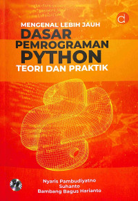 Image of Mengenal Lebih Jauh Dasar Pemrograman  Python Teori dan Praktik