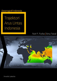 Image of Oseanografi Indonesia: Trajektori Arus Lintas Indonesia